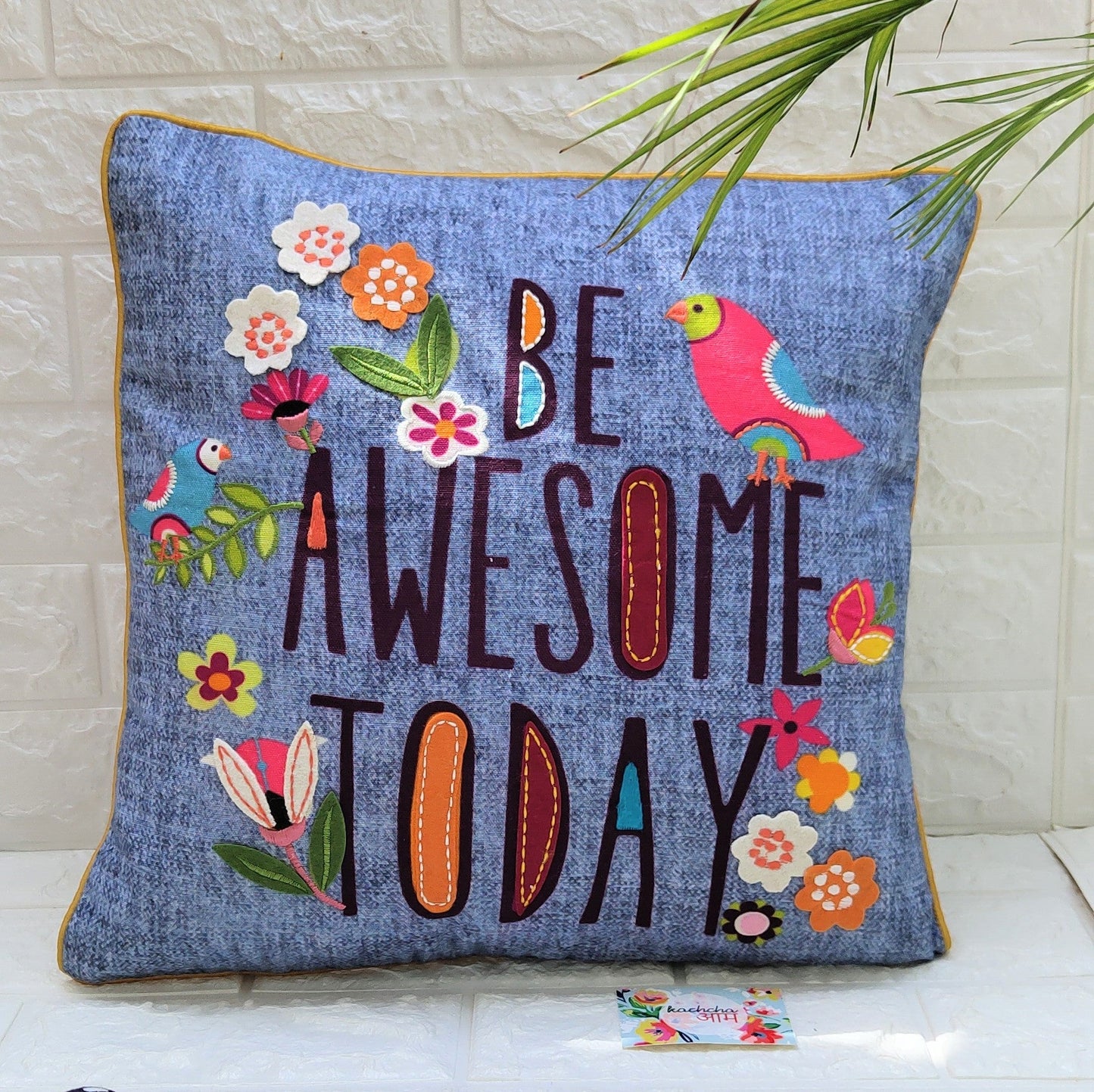 Be Awesome Today Cushion Cover