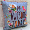 Be Awesome Today Cushion Cover
